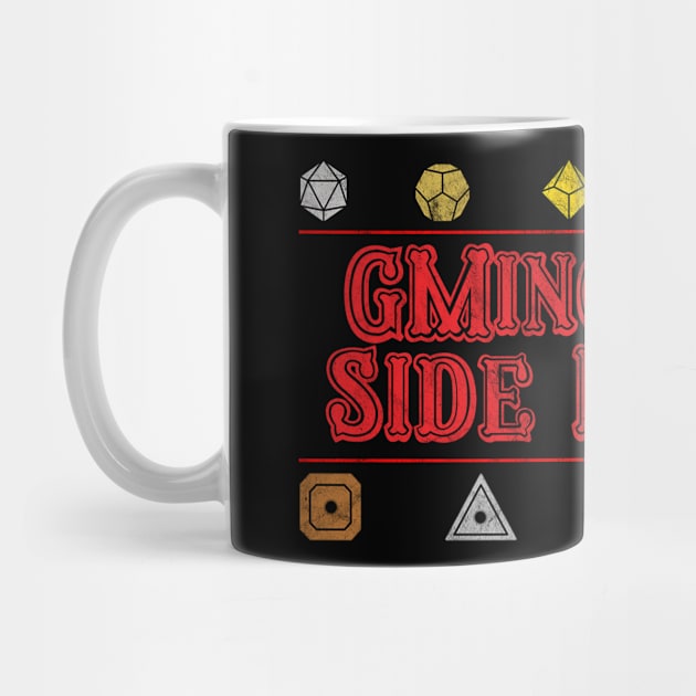 GMing is my Side Hustle by radioactivespiderpod